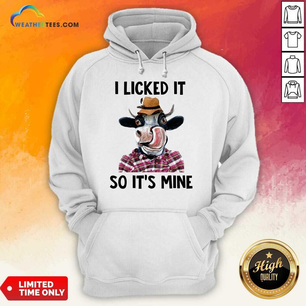 Fantastic Dairy Cows I Licked It So It'S Mine Shirt - Image 2