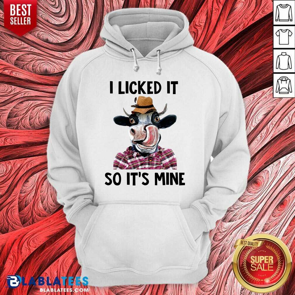 Fantastic Dairy Cows I Licked It So It'S Mine Shirt - Image 3