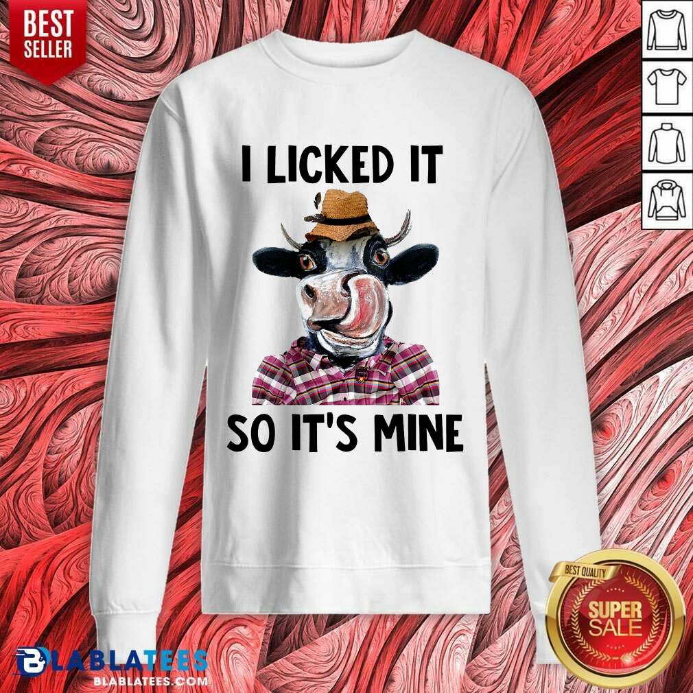 Fantastic Dairy Cows I Licked It So It'S Mine Shirt - Image 2