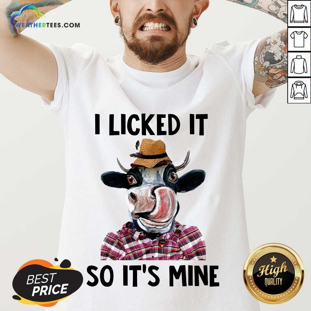 Fantastic Dairy Cows I Licked It So It'S Mine Shirt - Image 3