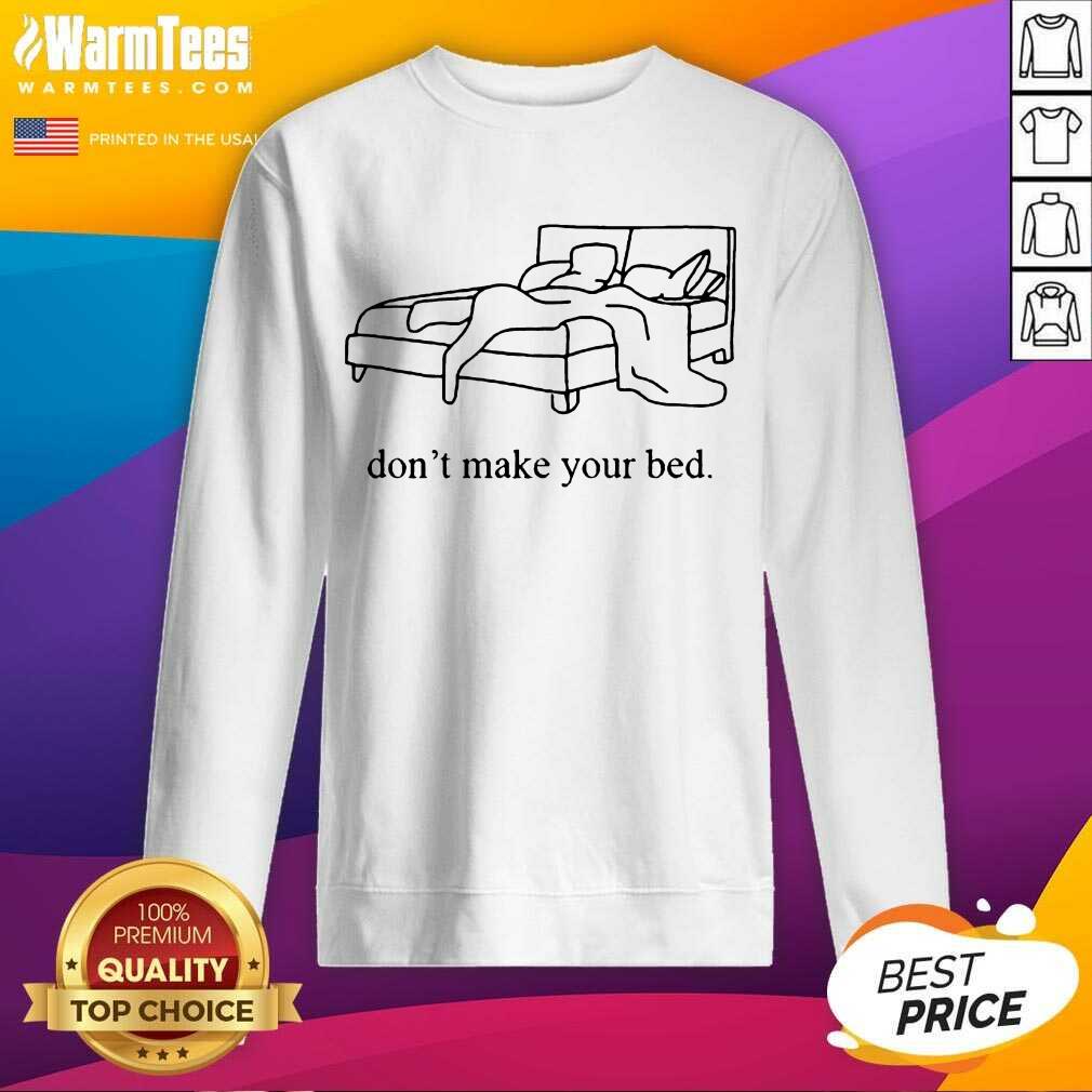 Fantastic Dont Make Your Bed Relaxed Shirt - Image 3