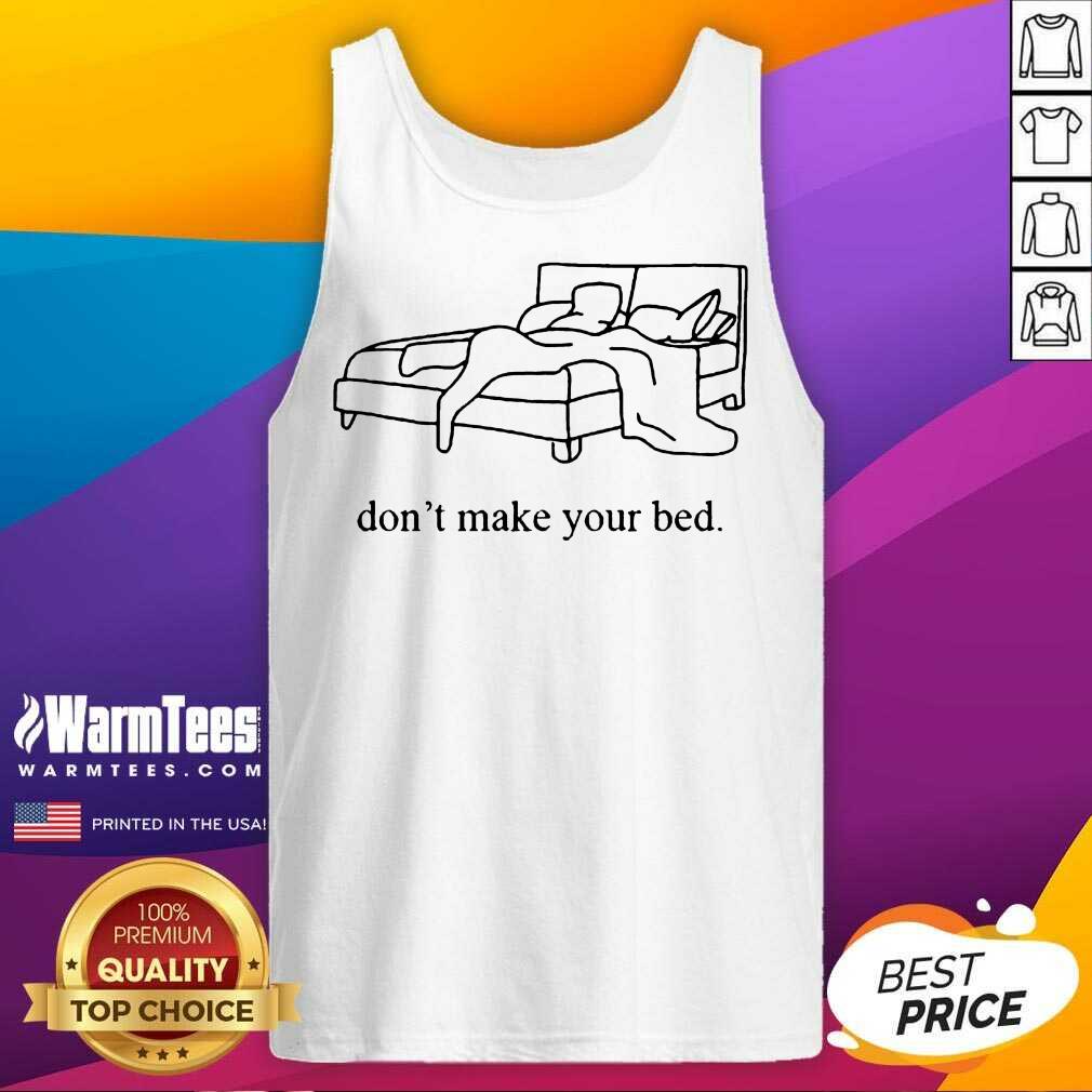 Fantastic Dont Make Your Bed Relaxed Shirt - Image 2