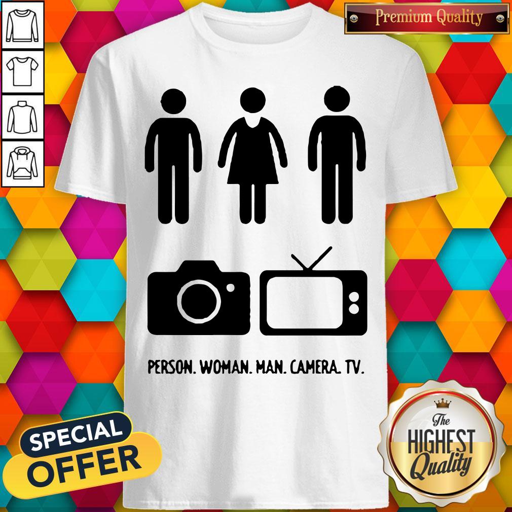 Fantastic Person Woman Man Camera TV Trump Shirt