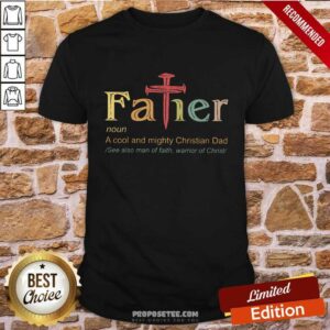 Father A Cool And Mighty Christian Dad Cross Shirt