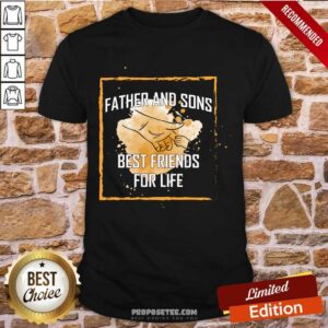 Father And Sons Best Friends For Life Shirt