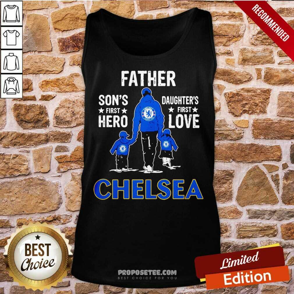 Father Son’s First Hero Daughter’s First Love Chelsea Shirt - Image 4