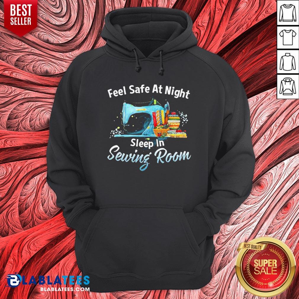 Feel Safe At Night Sleep In Sewing Room Shirt - Image 3