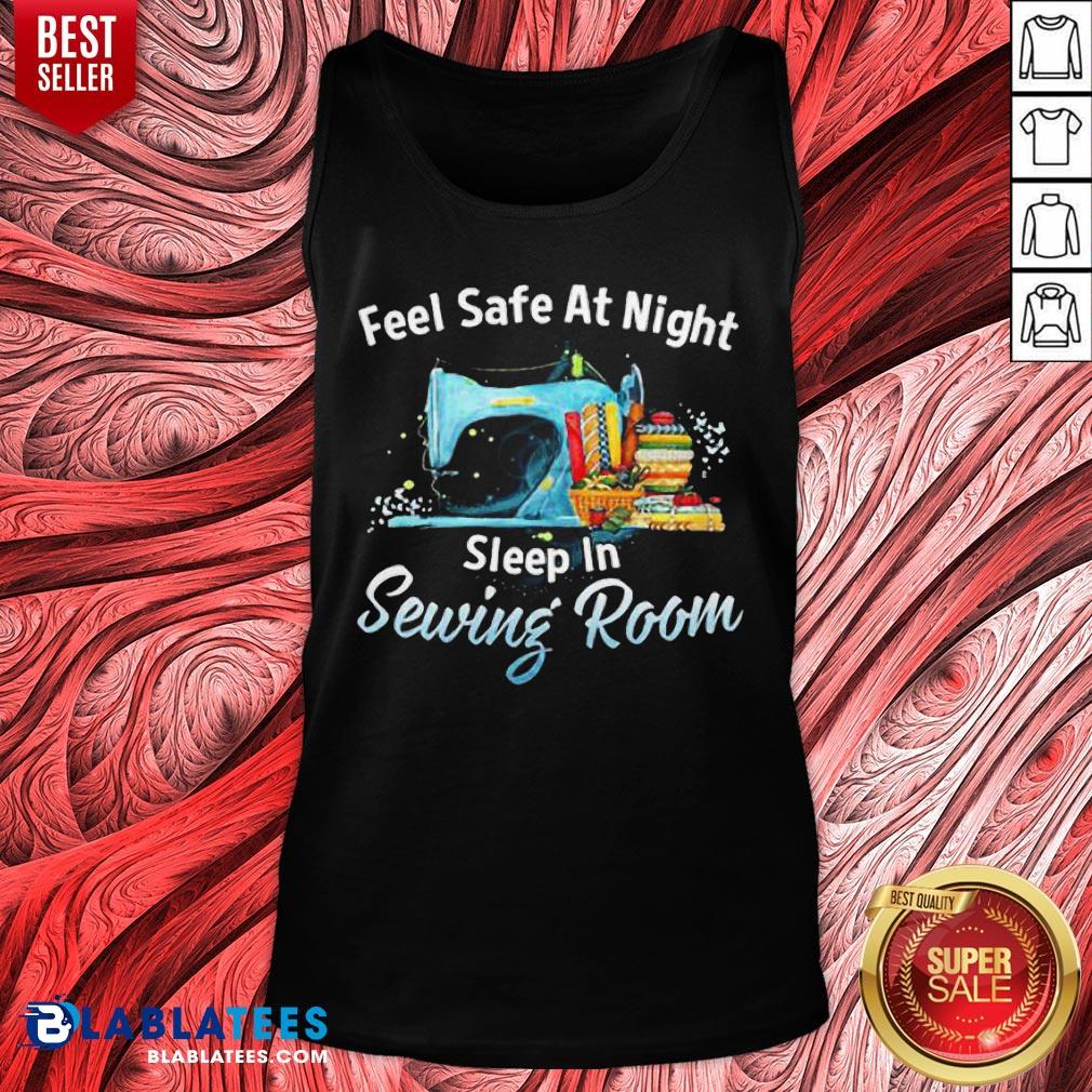 Feel Safe At Night Sleep In Sewing Room Shirt - Image 5