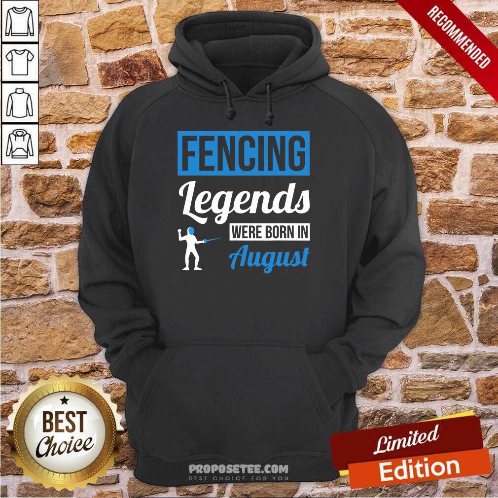 Fencing Legends Were Born In August Birthday Us 2021 Shirt - Image 2