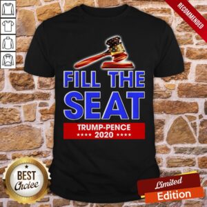 Fill The Seat Trump Pence 2020 Shirt