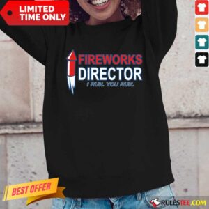 Alternative view of Fireworks Director I Run You Run Shirt