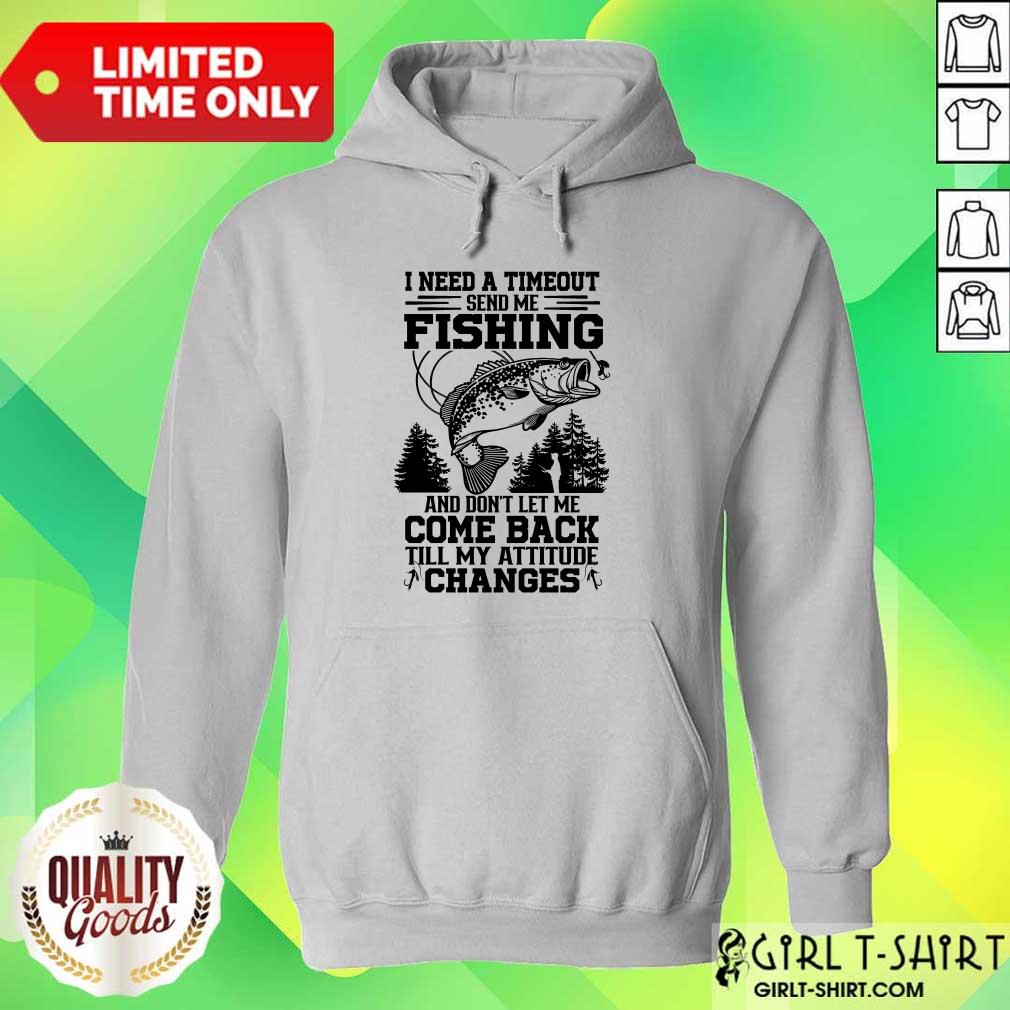 Fishing Come Back Till My Attitude Changes Shirt - Image 3