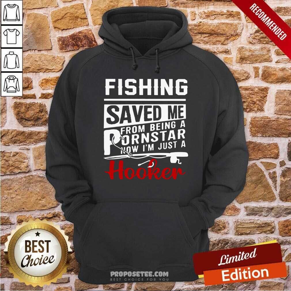 Fishing Saved Me Porn Star Hooker Shirt - Image 2