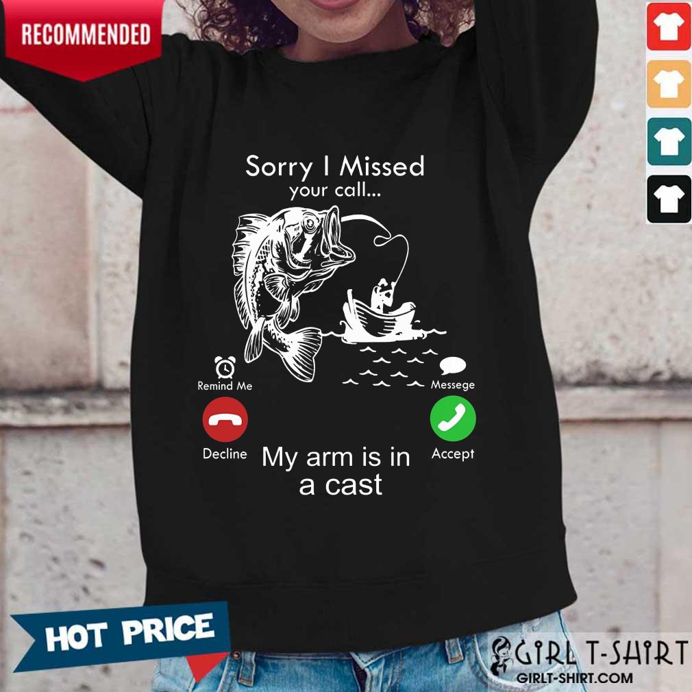 Fishing Sorry I Missed Your Calling Shirt - Image 5