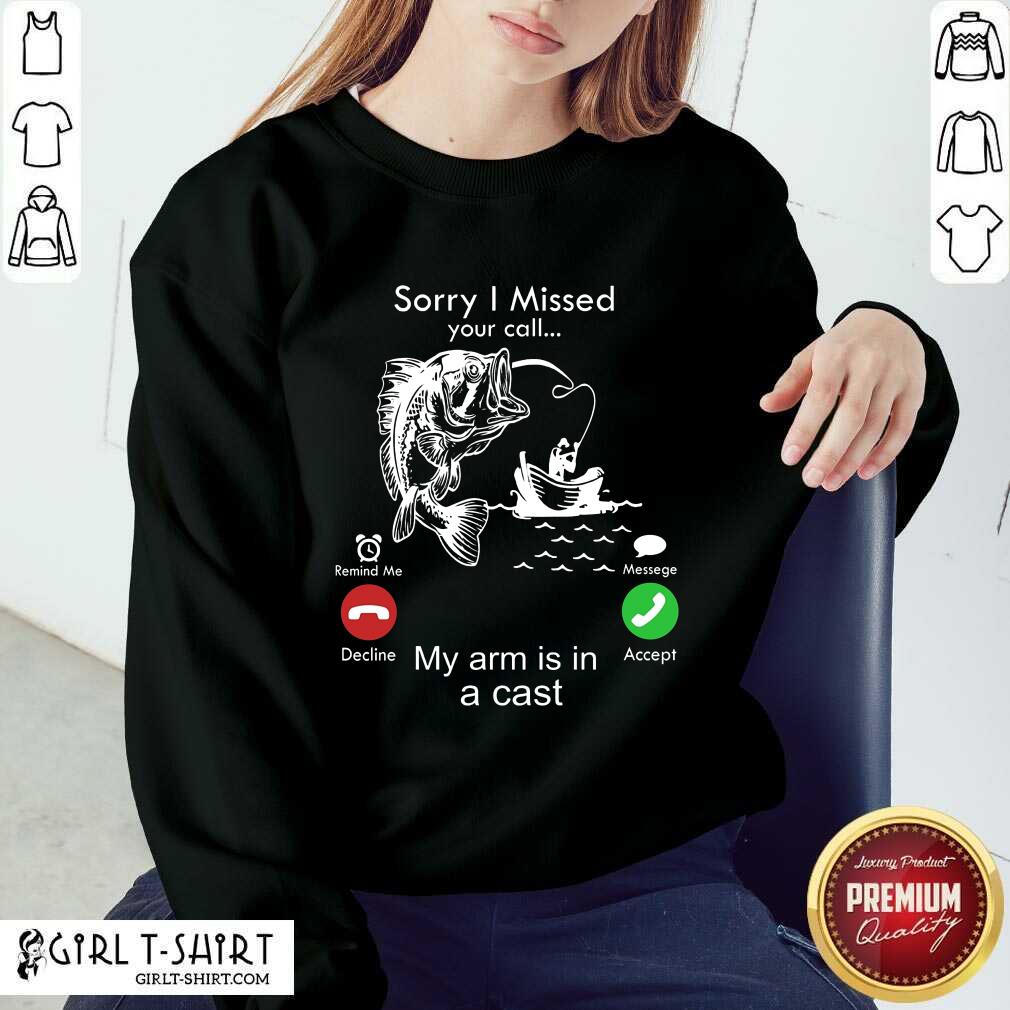 Fishing Sorry I Missed Your Calling Shirt - Image 4