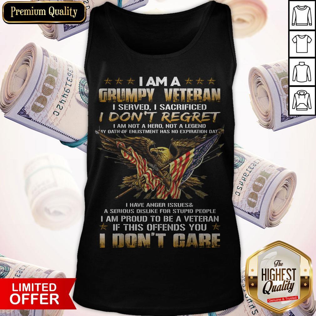 Flag Bald Eagle I Am A Grumpy Veteran I Served I Sacrificed I Don’t Regret I Am Proud Of This Offends You I Don’t Care Shirt - Image 3