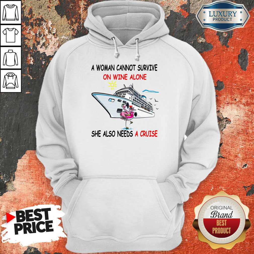 Flamingo A Woman Cannot Survive On Wine Alone She Also Needs A Cruise Shirt - Image 2
