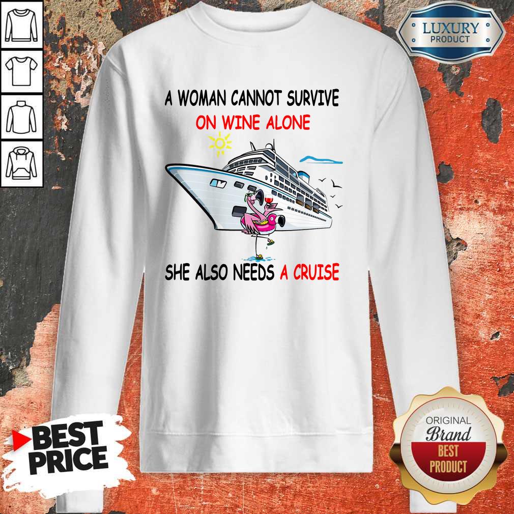 Flamingo A Woman Cannot Survive On Wine Alone She Also Needs A Cruise Shirt - Image 5