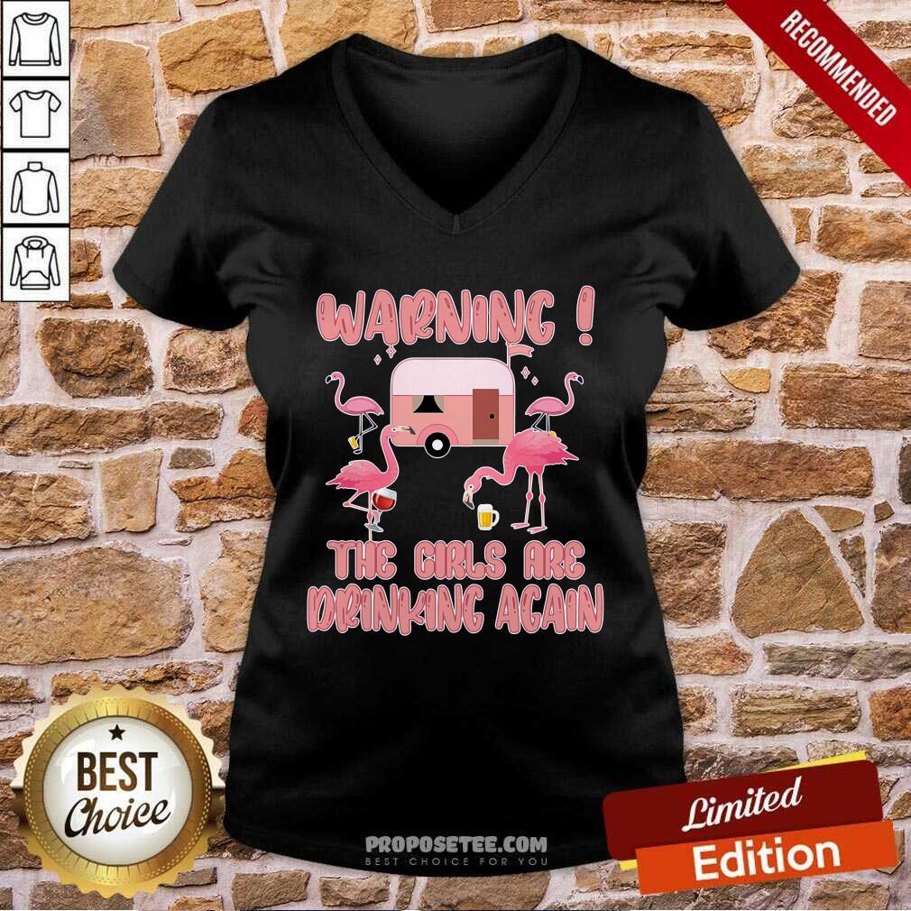 Flamingo Warning The Girls Are Drinking Again Shirt - Image 3