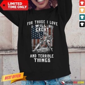 Alternative view of For Those I Love I Will Do Great And Terrible Things American Flag Shirt
