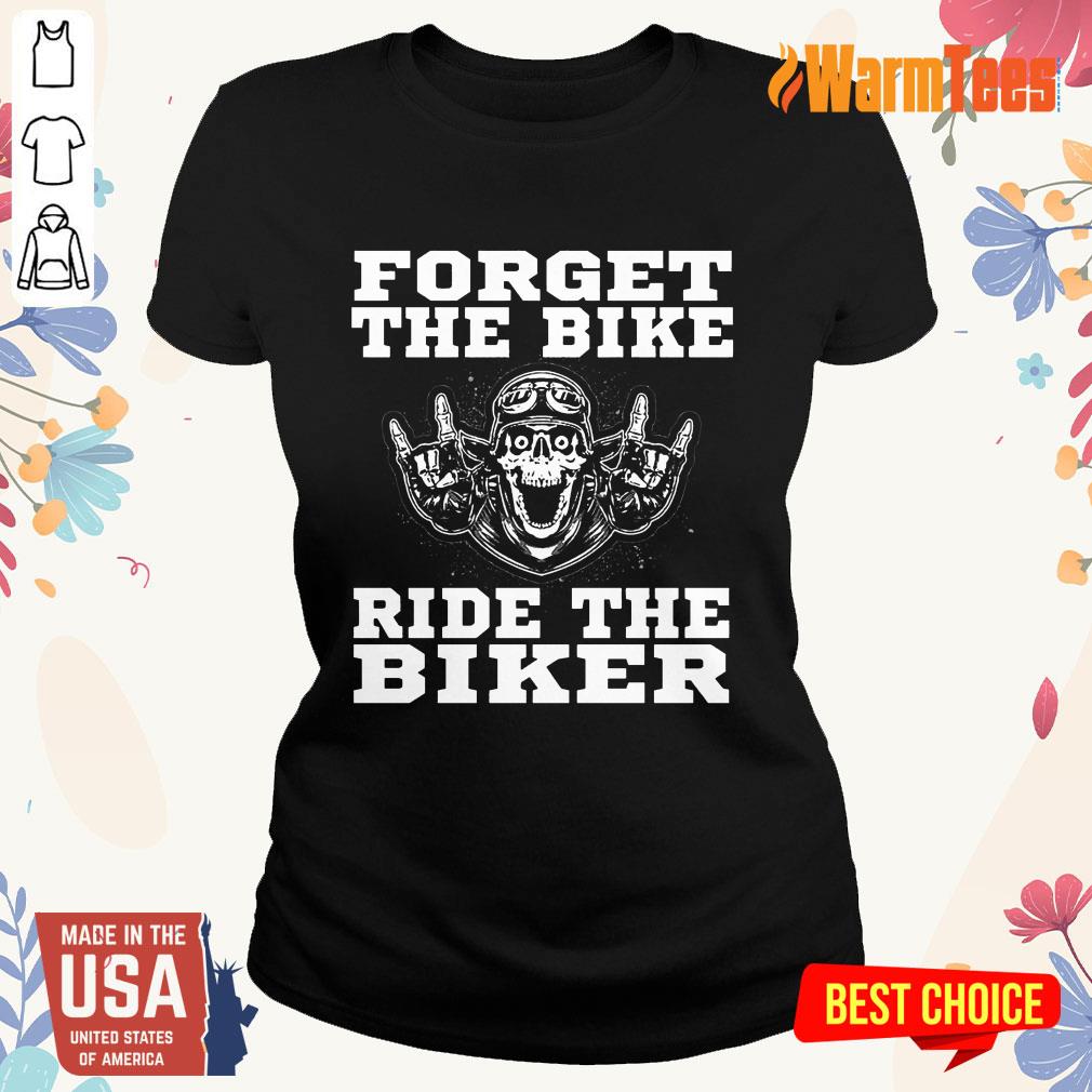 Forget The Bike Ride The Biker Skull Shirt - Image 2