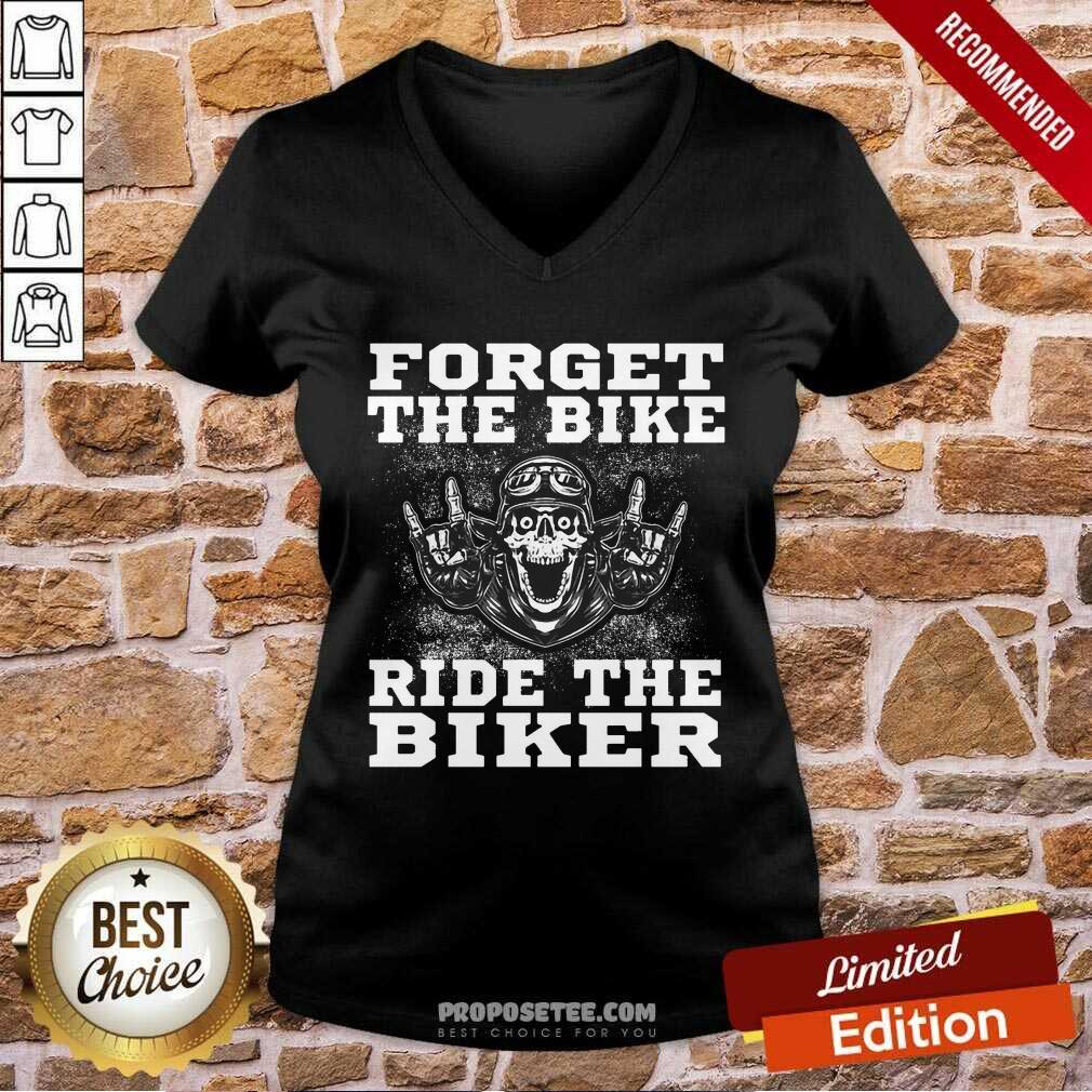 Forget The Bike Ride The Biker Shirt - Image 3