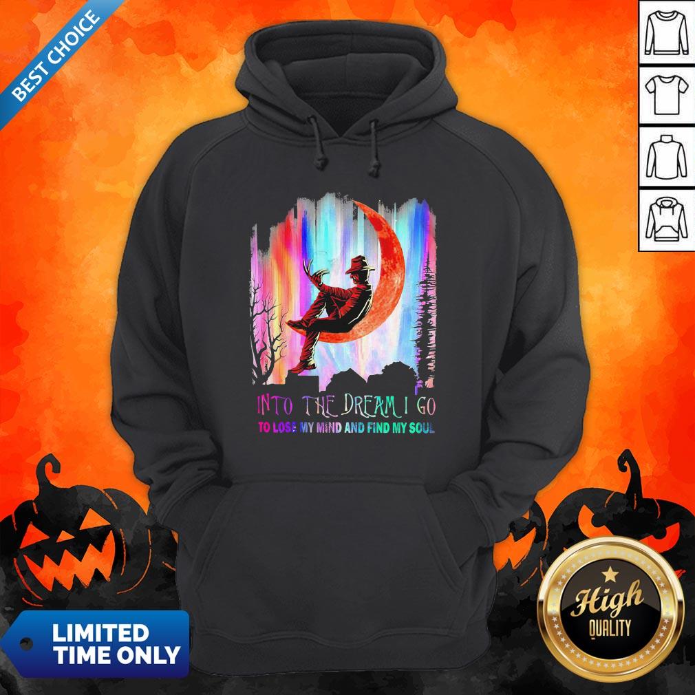 Freddy Krueger Into The Dream I Go To Lose My Mind And Find My Soul Shirt - Image 5