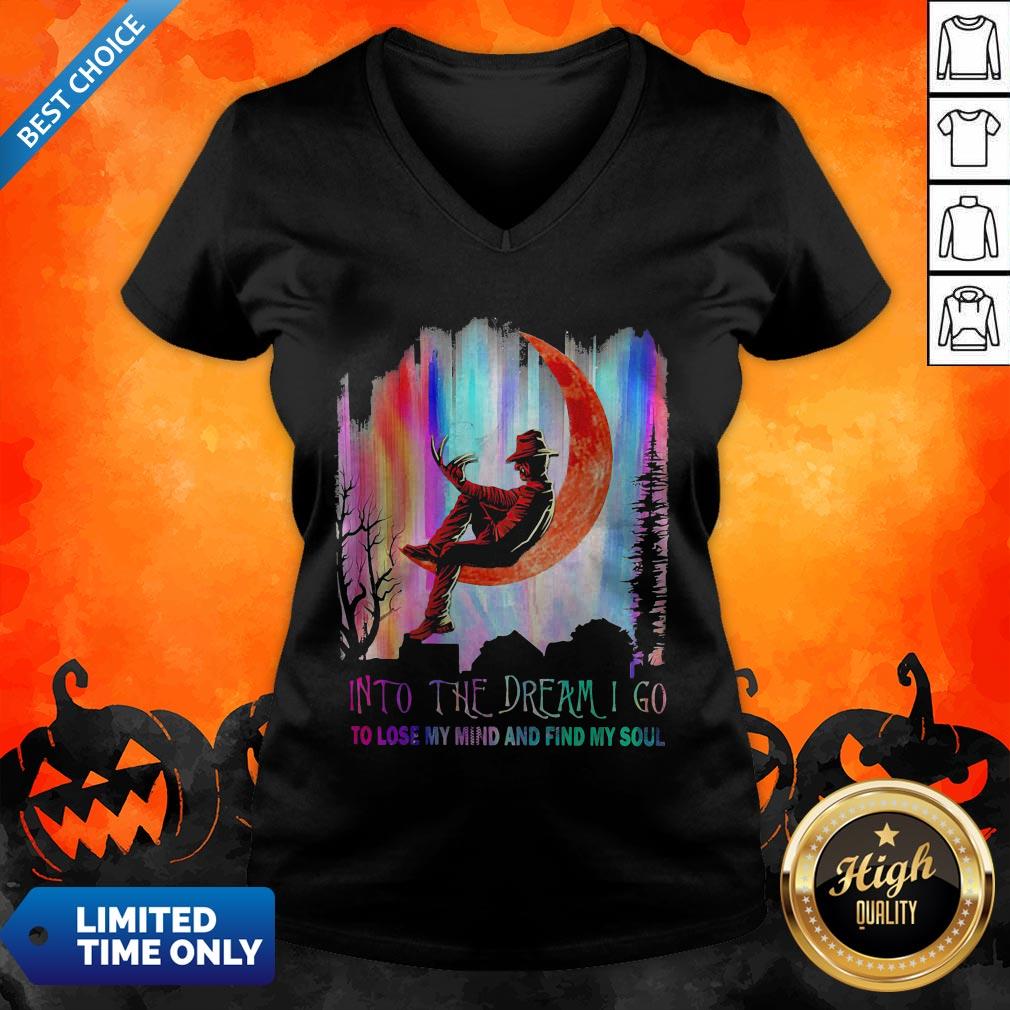 Freddy Krueger Into The Dream I Go To Lose My Mind And Find My Soul Shirt - Image 2