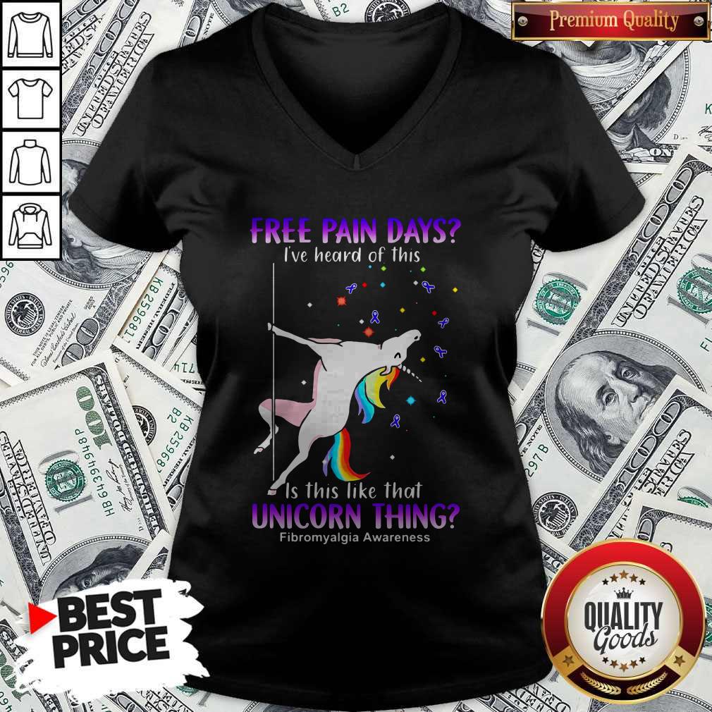 Free Pain Days I've Heard Of This Is This Like That Unicorn Thing Fibromyalgia Awareness Shirt - Image 3