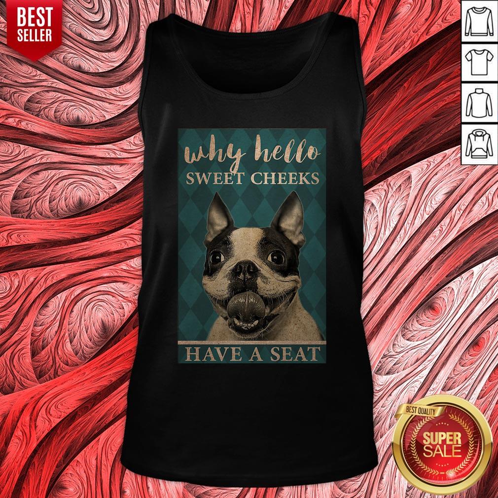 French Bulldog Why Hello Sweet Cheeks Have A Seat Shirt - Image 5