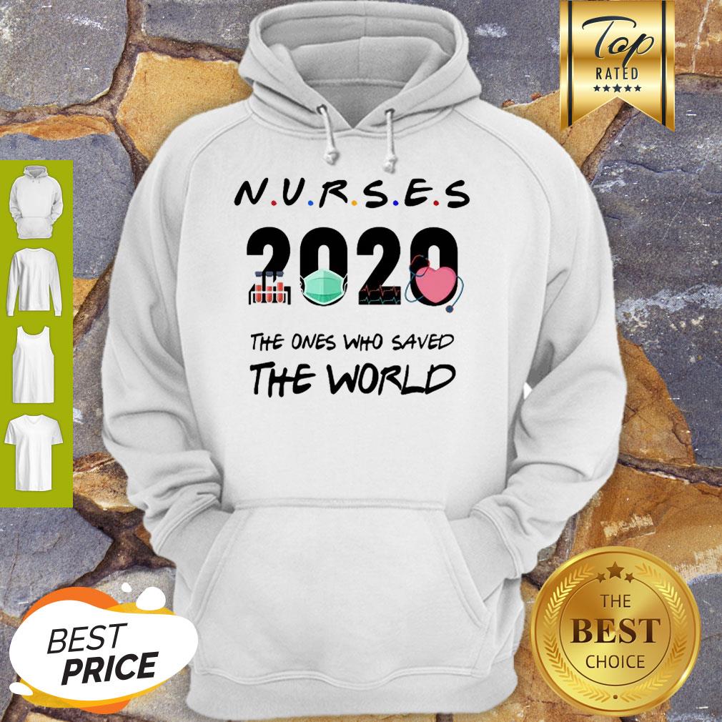 Friends Nurses 2020 The Ones Who Saved The World Coronavirus Shirt - Image 4