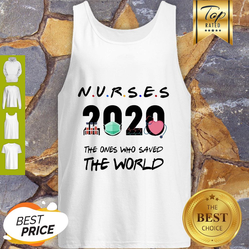 Friends Nurses 2020 The Ones Who Saved The World Coronavirus Shirt - Image 2