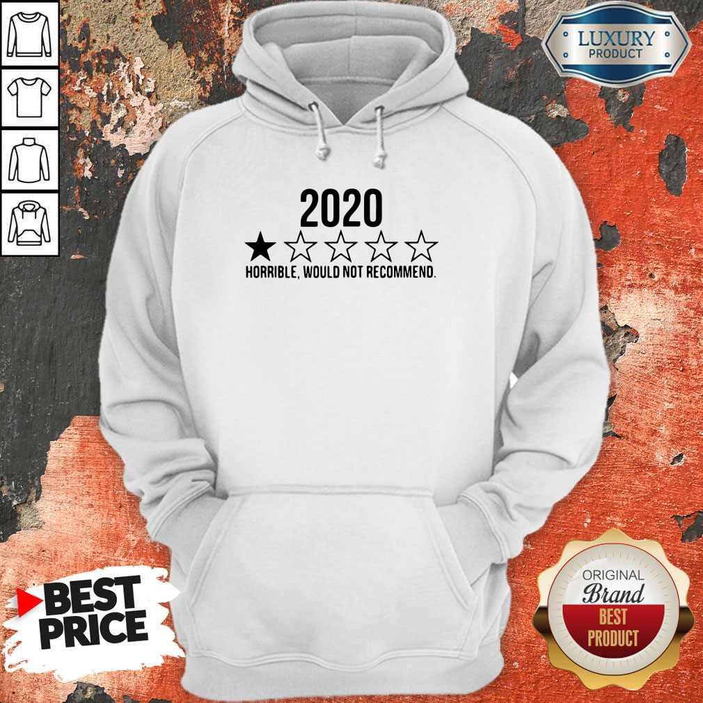 Funny 2020 Horrible Would Not Recommend Shirt - Image 5
