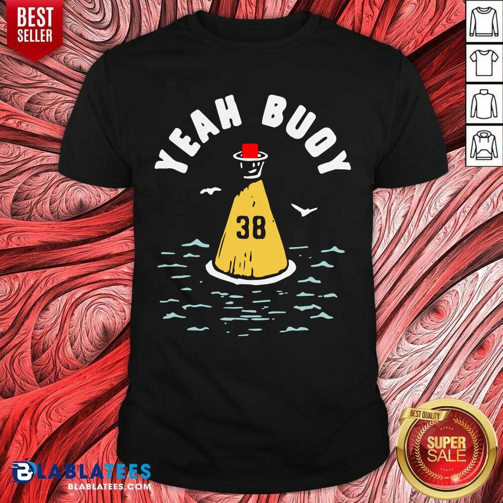 Funny 38 Yeah Buoy Shirt