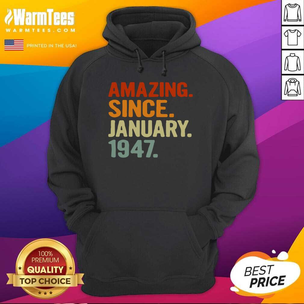 Funny 74 Years Old Retro Birthday Amazing Since January 1947 Shirt - Image 2