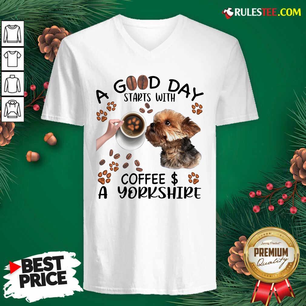 Funny A Good Day Starts With Coffee A Yorkshire Shirt - Image 3