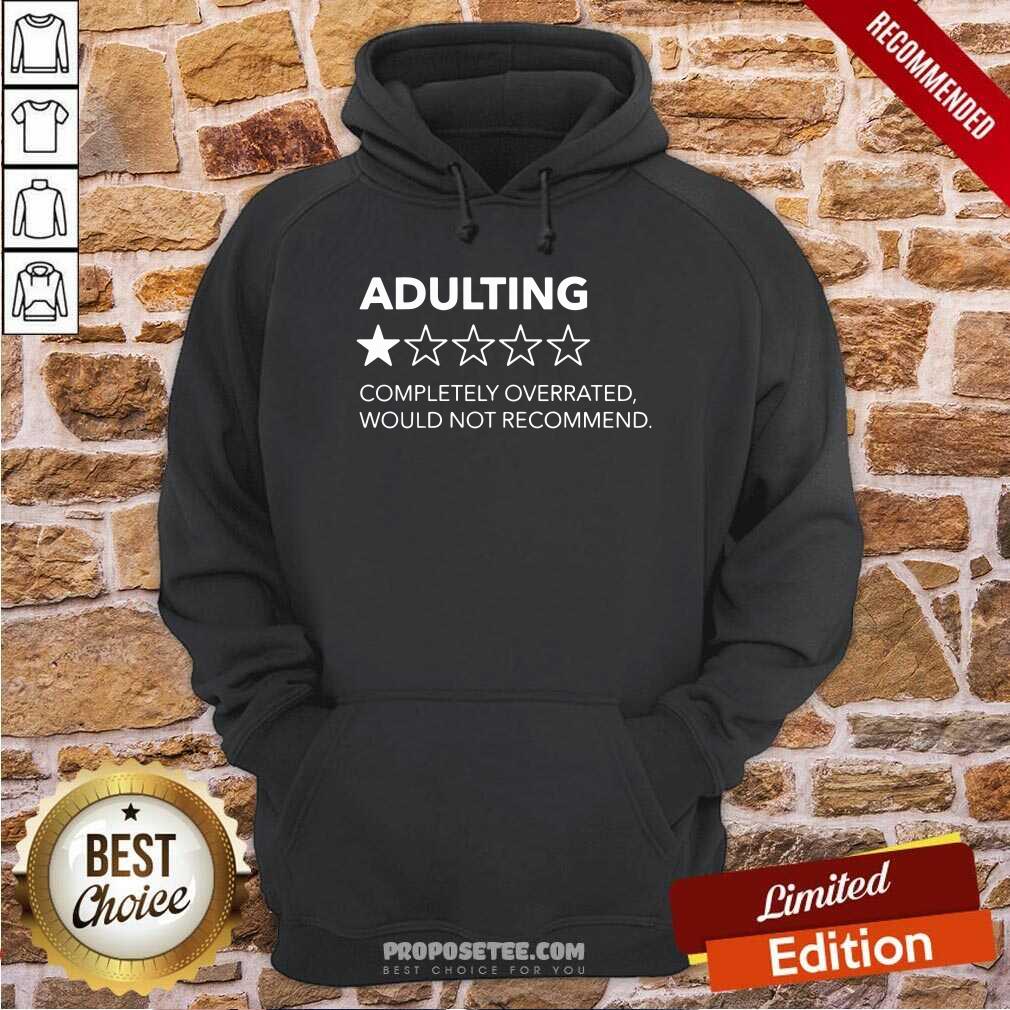 Funny Adulting 1 Star Completely Overrated Would Not Recommend Shirt - Image 2
