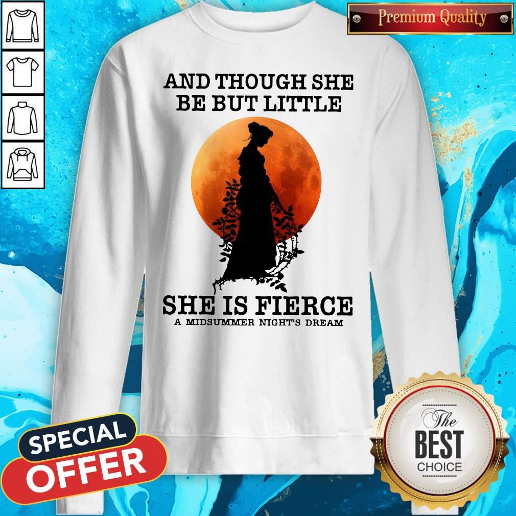 Funny And Though She Be But Little She Is Fierce A Midsummer Night’s Dream Moon Shirt - Image 5