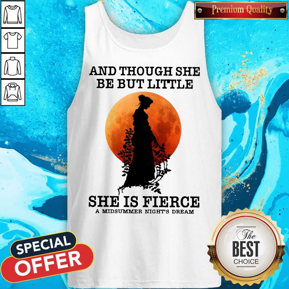 Funny And Though She Be But Little She Is Fierce A Midsummer Night’s Dream Moon Shirt - Image 4