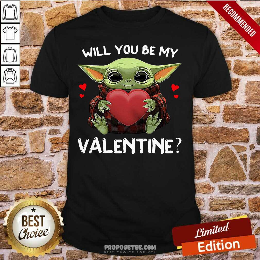 Funny Baby Yoda Hug Heart Will You Be My Valentine Shirt