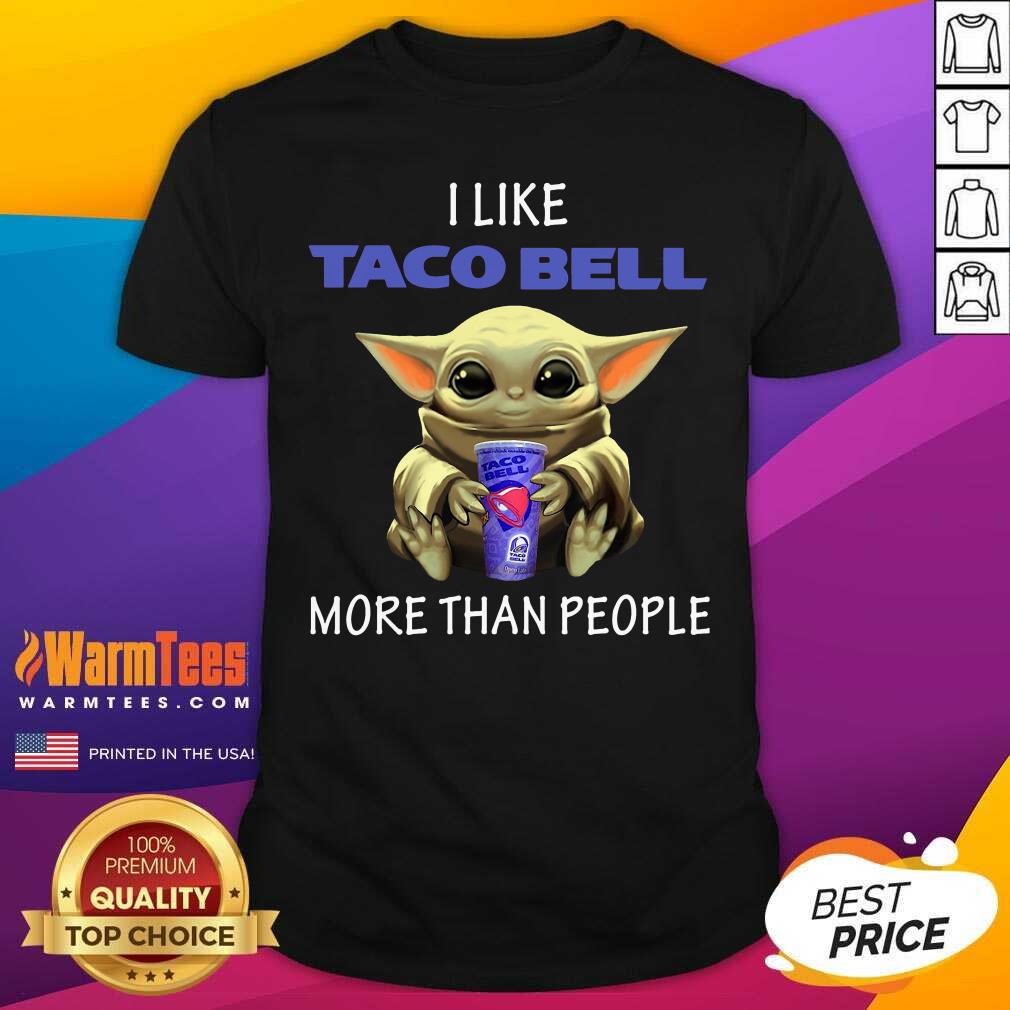 Funny Baby Yoda I Like Taco Bell More Than People 2020 Shirt
