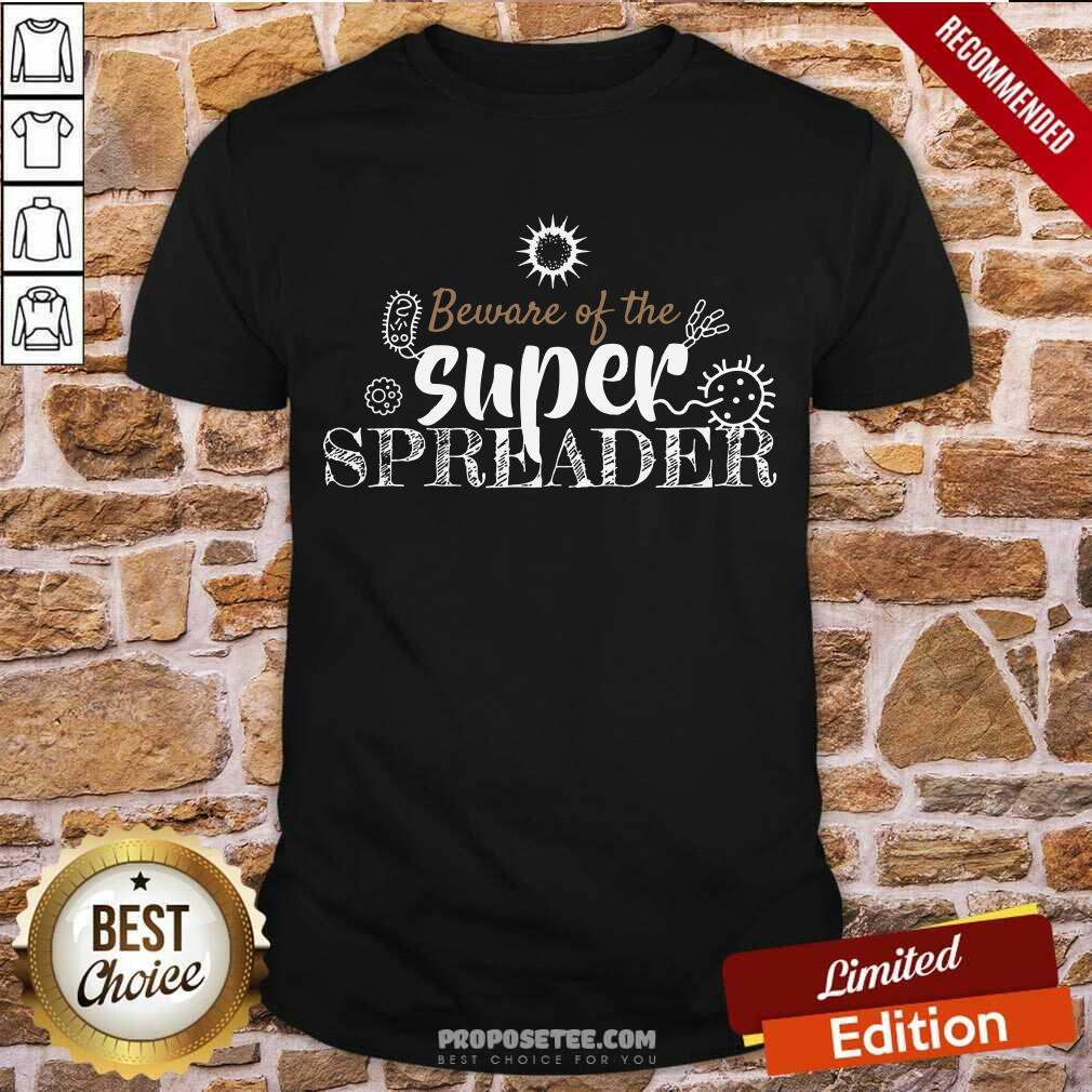 Funny Beware Of The Superspreader Corona Virus Costume Shirt