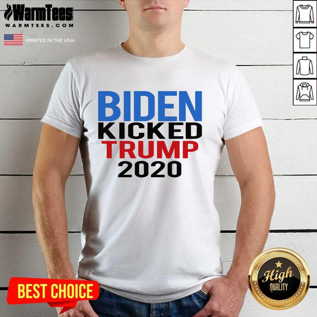 Funny Biden Harris Kicked Trump 2020 President Joe Wins Shirt