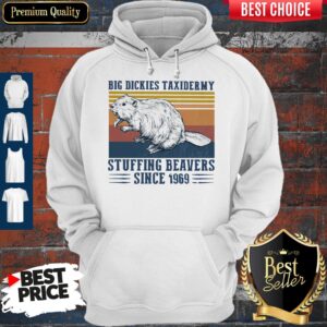 Alternative view of Funny Big Dickies Taxidermy Stuffing Beavers Since 1969 Shirt