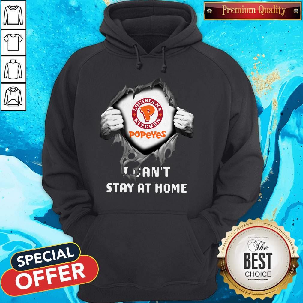 Funny Blood Inside Me Louisiana Kitchen Popeyes I Can’t Stay At Home Shirt - Image 3