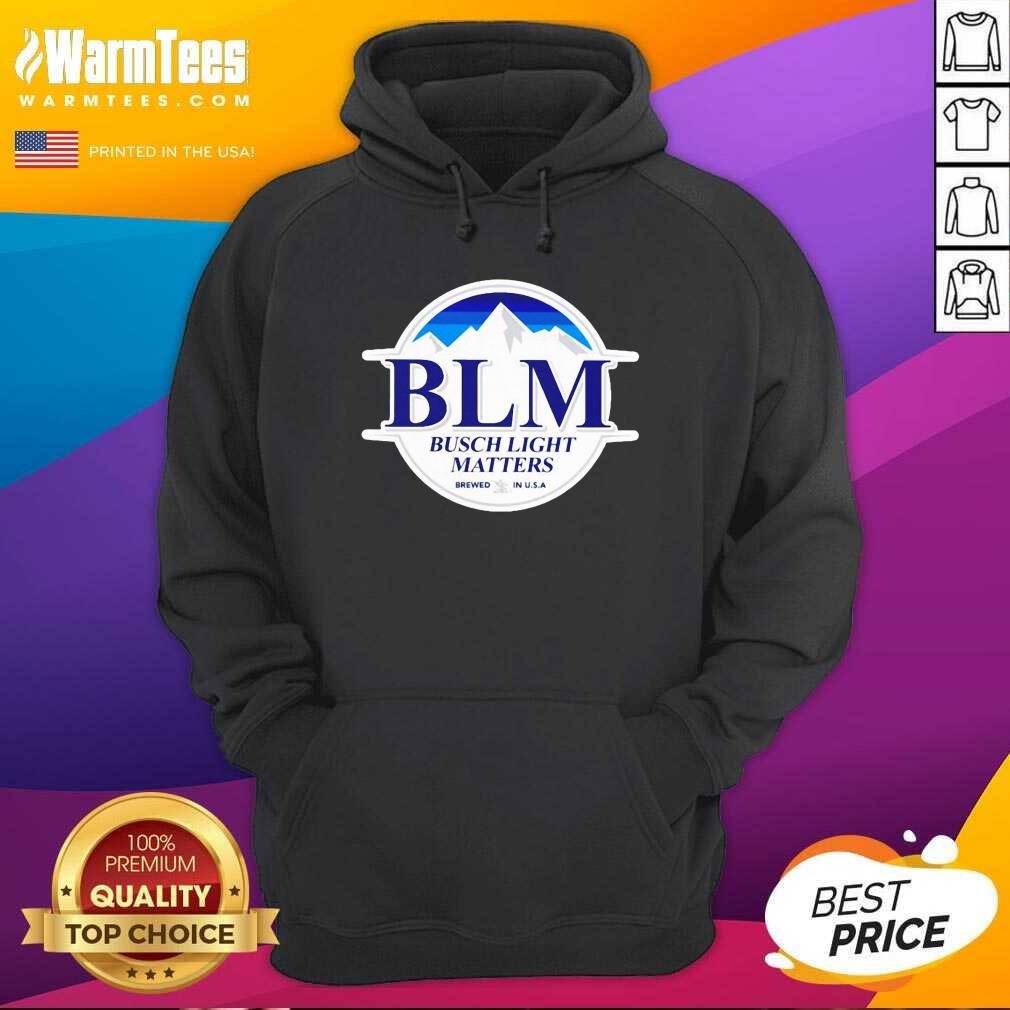 Funny Busch Light Matters Shirt - Image 2