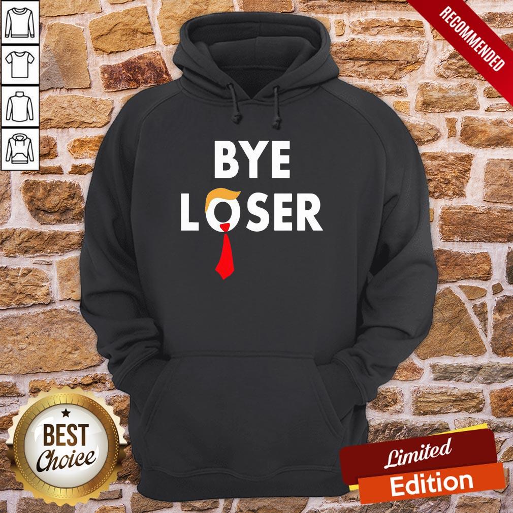 Funny Bye Loser Hair Donald Trump Election 2020 Shirt - Image 3