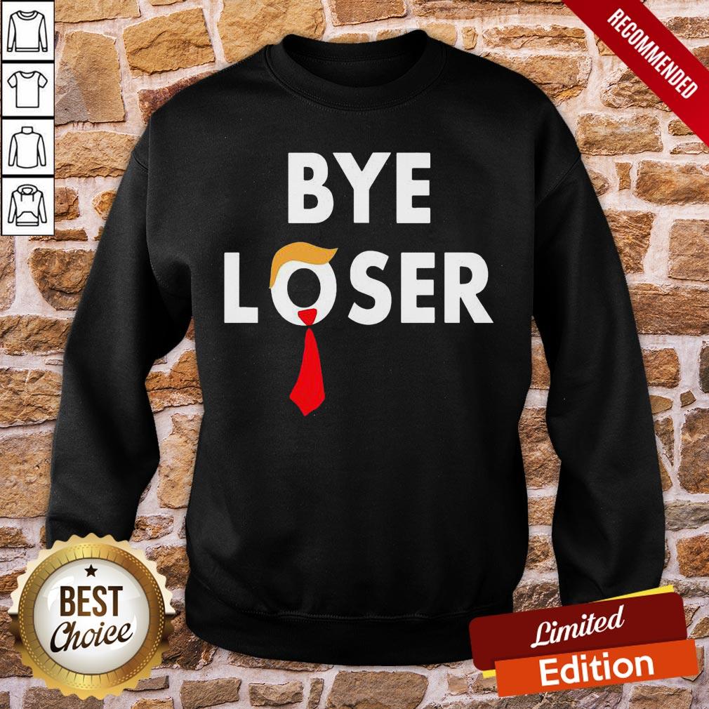 Funny Bye Loser Hair Donald Trump Election 2020 Shirt - Image 2