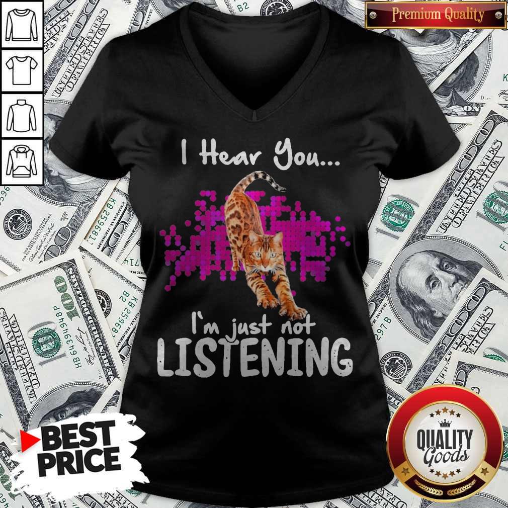 Funny Cat I Hear You I’m Just Not Listening Shirt - Image 2