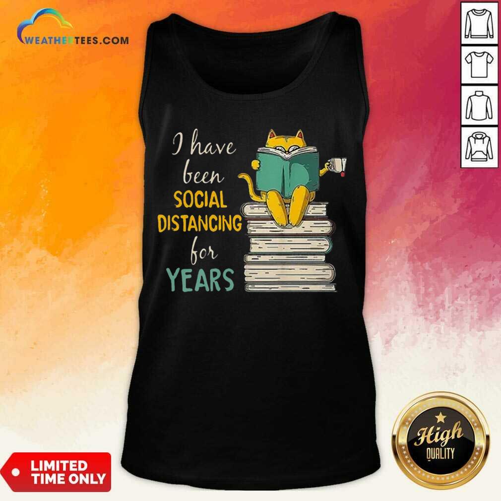 Funny Cat Read Books I Have Been Social Distancing For Years COVID-19 Shirt - Image 3